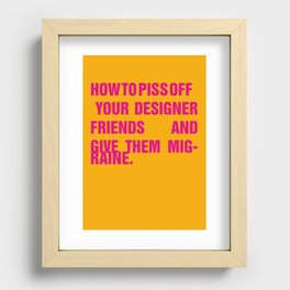How to piss off your designer friends and give them migraine. Recessed Framed Print