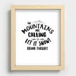 Mountains Are Calling Let it Snow Grand Targhee blk Recessed Framed Print