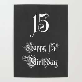 [ Thumbnail: Happy 15th Birthday - Fancy, Ornate, Intricate Look Poster ]