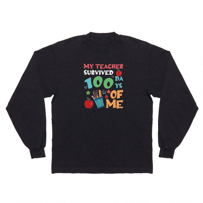 Days Of School 100th Day 100 Teacher Survived Long Sleeve T Shirt