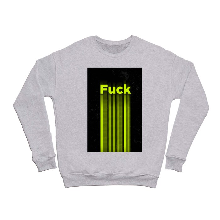 fuck Crewneck Sweatshirt