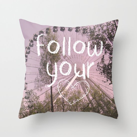 Follow your Heart Throw Pillow