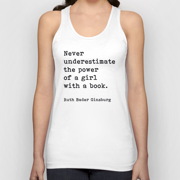 Never Underestimate The Power Of A Girl With A Book, Ruth Bader Ginsburg, Motivational Quote, Tank Top