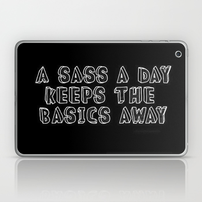 Basic Bitch Sassy Aesthetic Quotes Aesthetic Goth Girl Laptop Ipad Skin By Gypsydreams06 Society6