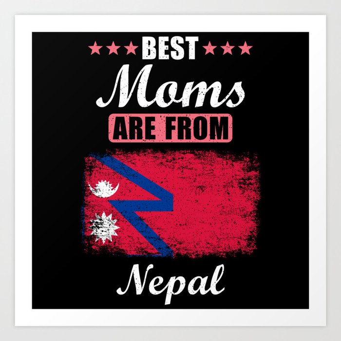 Best Moms are from Nepal Art Print