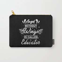 Angel Without Wing Is Calles Educator Teacher Carry-All Pouch