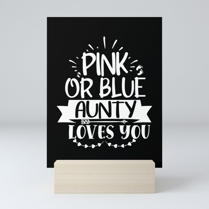 Pink Or Blue Aunty Loves You Mini Art Print