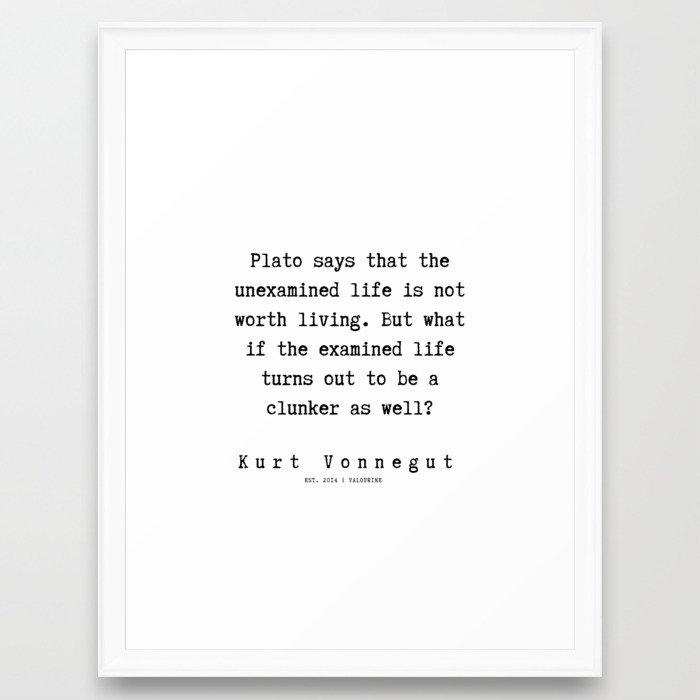 93 | Kurt Vonnegut Quotes | 191006 Framed Art Print by ... He says that it can lead to wonderful things.