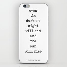 Even the darkest night will end - Victor Hugo Quote - Literature - Typewriter Print iPhone Skin