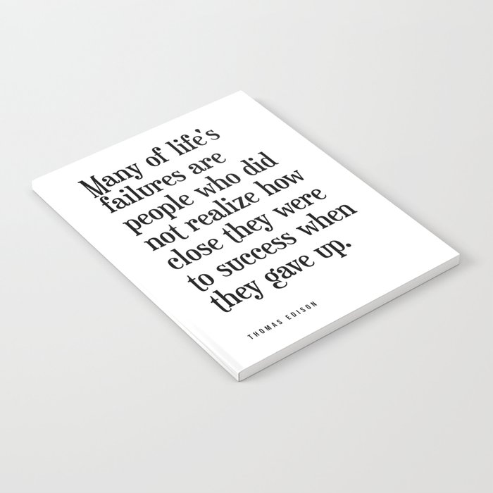 Many of life's failures are people - Thomas A. Edison Quote - Literature - Typography Print Notebook
