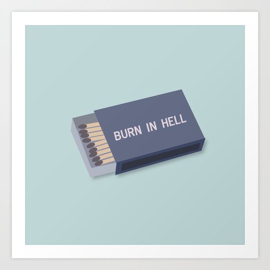 Burn in hell Art Print