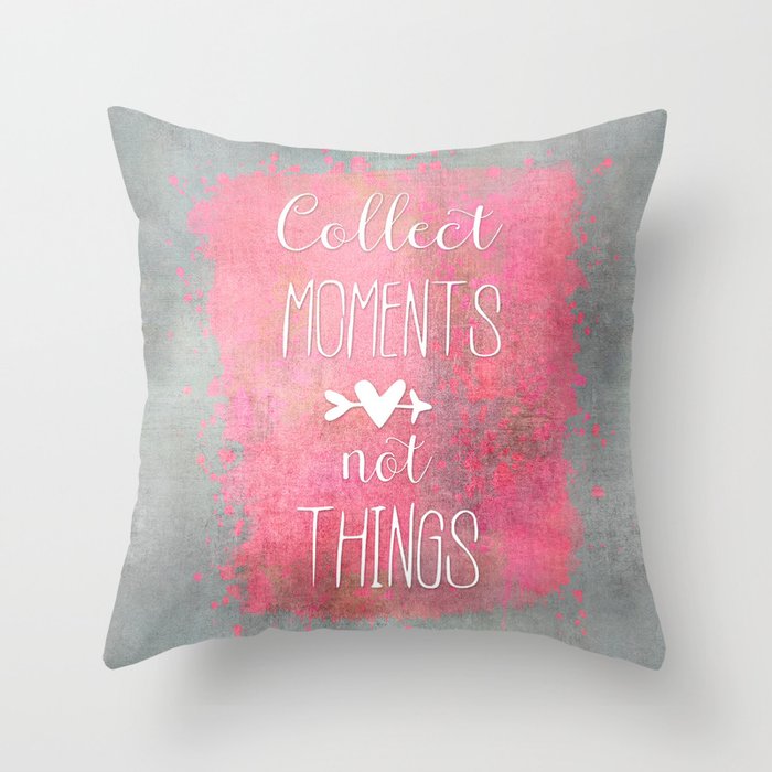 Collect Moments watercolor typography quote Throw Pillow