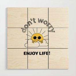 Enjoy Life - Funny Wood Wall Art