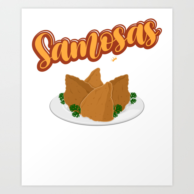 Funny Indian Food Lover Samosas Queen print Art Print by Jake's Merch |  Society6