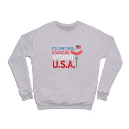 Can't Spell Sausage Without USA Funny Crewneck Sweatshirt