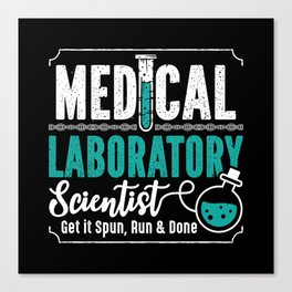 Medical Laboratory Scientist Laboratory Technician Canvas Print