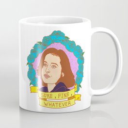 Sure, Fine, Whatever. Coffee Mug