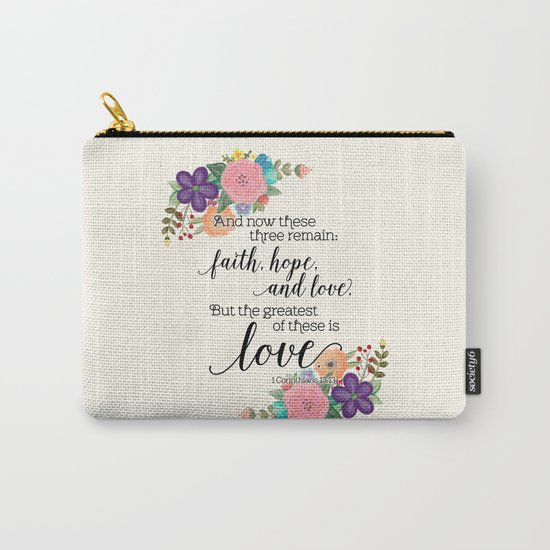 The Greatest of These is Love (floral) Carry-All Pouch