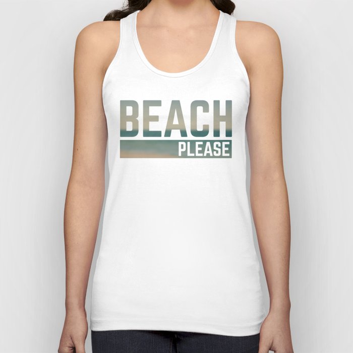 Beach Please Funny Quote Tank Top