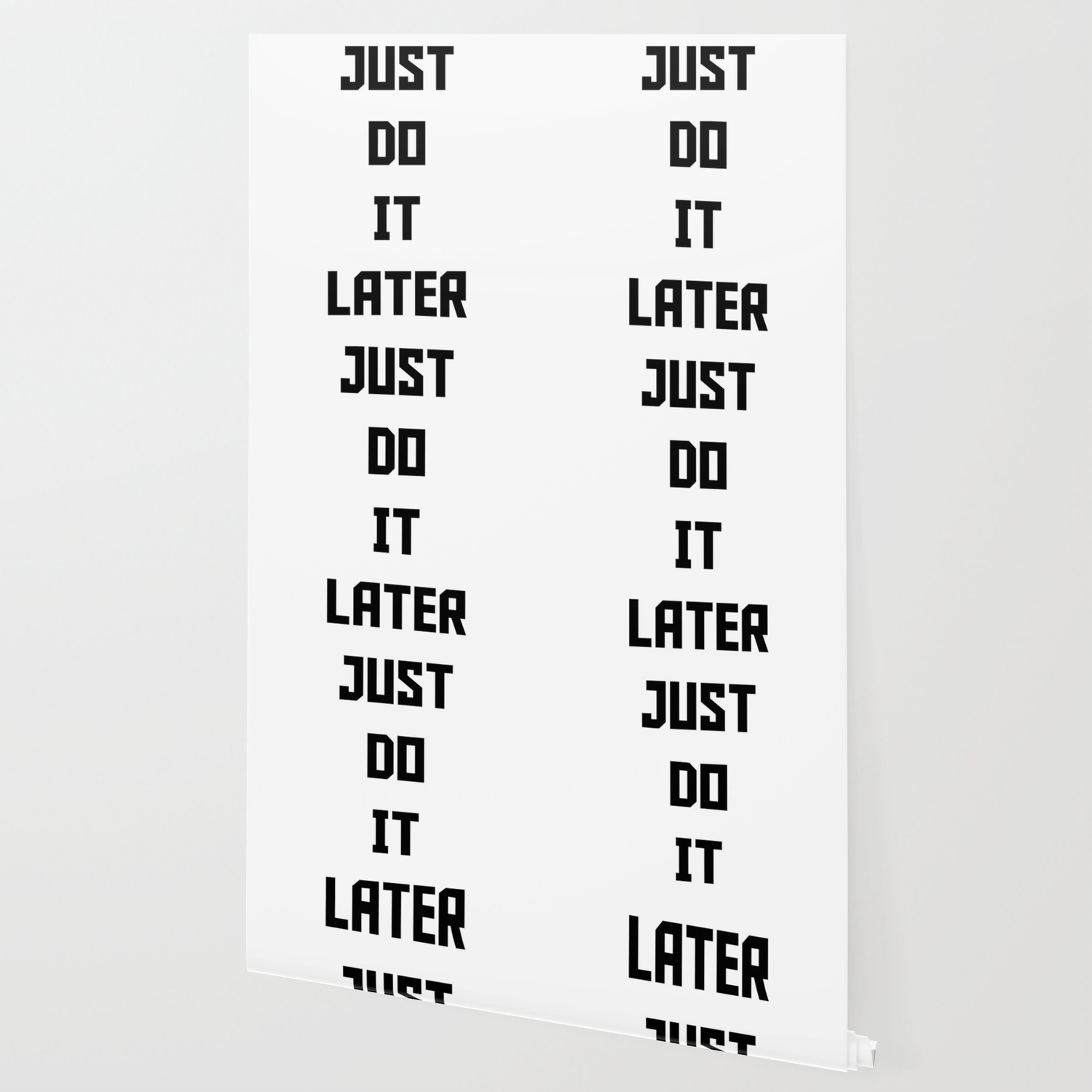 Just Do It Later Wallpaper By Rauros Society6