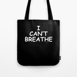 I can't breathe Tote Bag