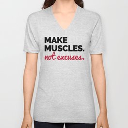 Make Muscles Gym Quote V Neck T Shirt