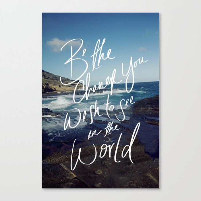 Be the Change Canvas Print