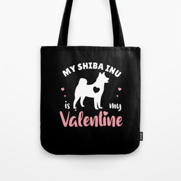 My Shiba Inu Is My Valentine Cute Dog Tote Bag