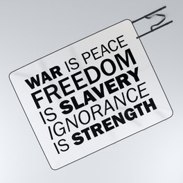 War is Peace. Freedom is Slavery. Ignorance is Strength Picnic Blanket