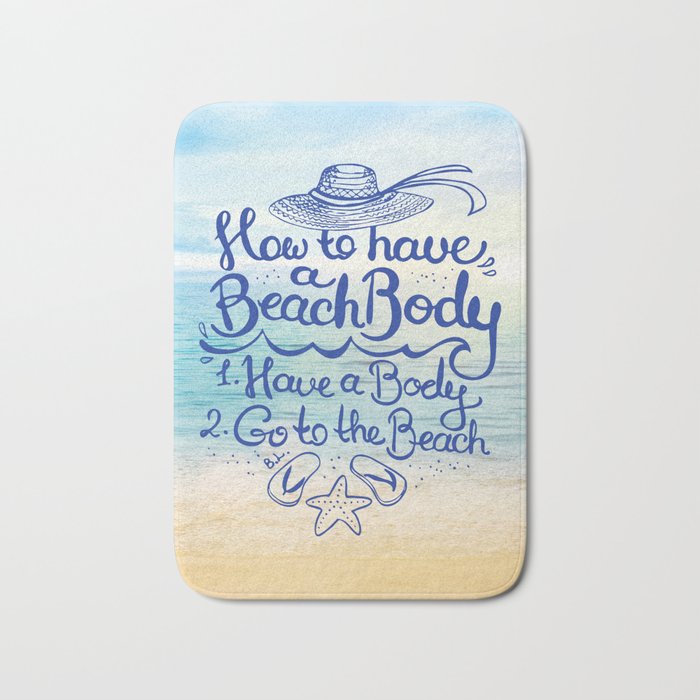 How To Have A Beach Body 1 Have A Body 2 Go To The Beach Bath