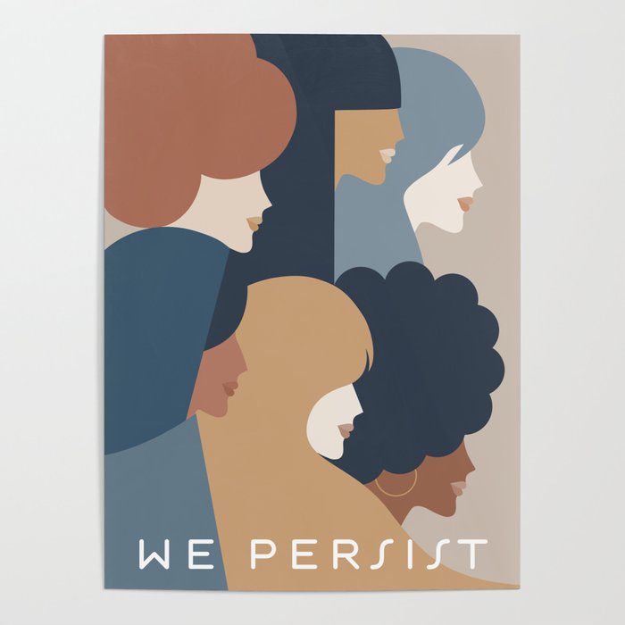 Girl Power portrait - we persist - Earthy #girlpower Poster