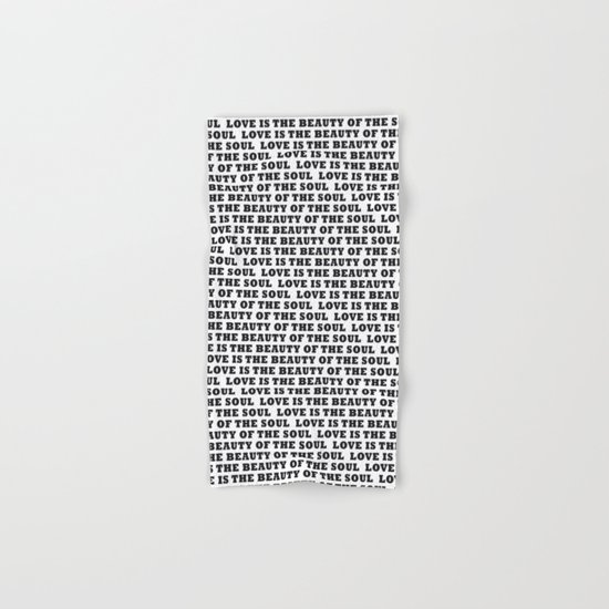 Love is the beauty Hand & Bath Towel