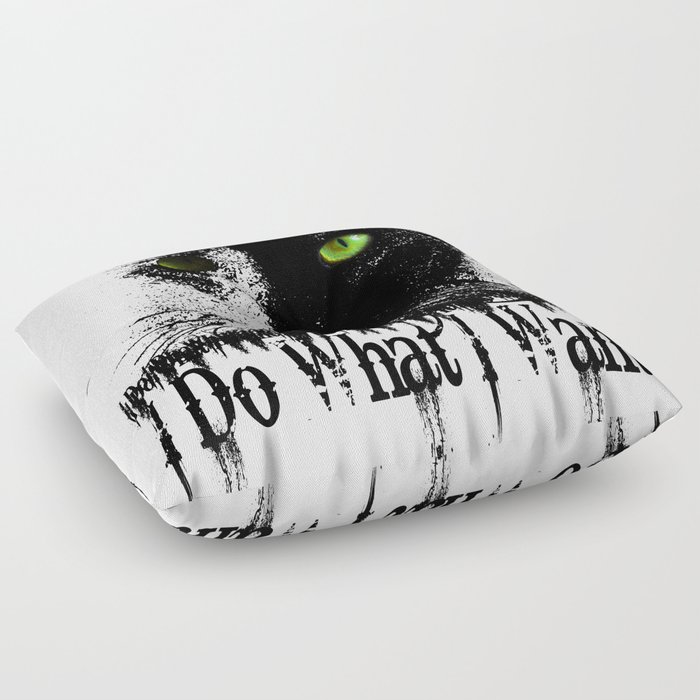 i do what i want  black cat Floor Pillow