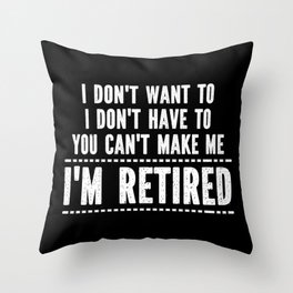 Funny Retirement Saying Throw Pillow