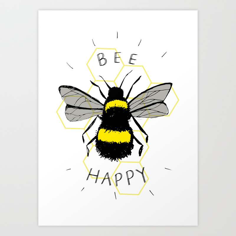 Download Bee Happy Art Print By Kirstieeleanor Society6