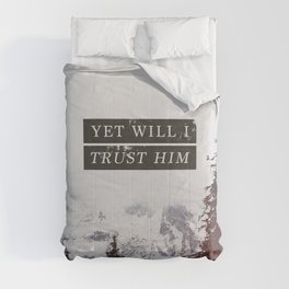 YET WILL I TRUST Comforter
