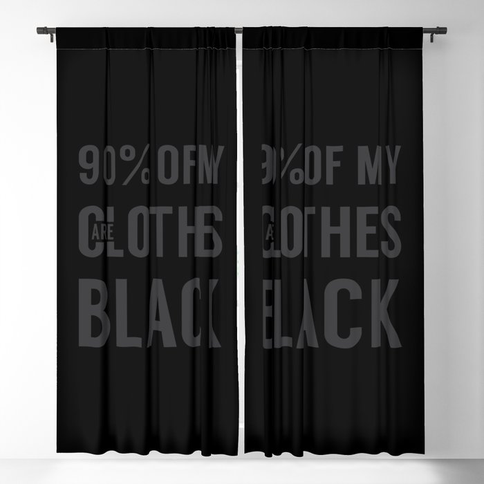 90% Of My Clothes are Black Heavy Metal Gothic Typography Blackout Curtain