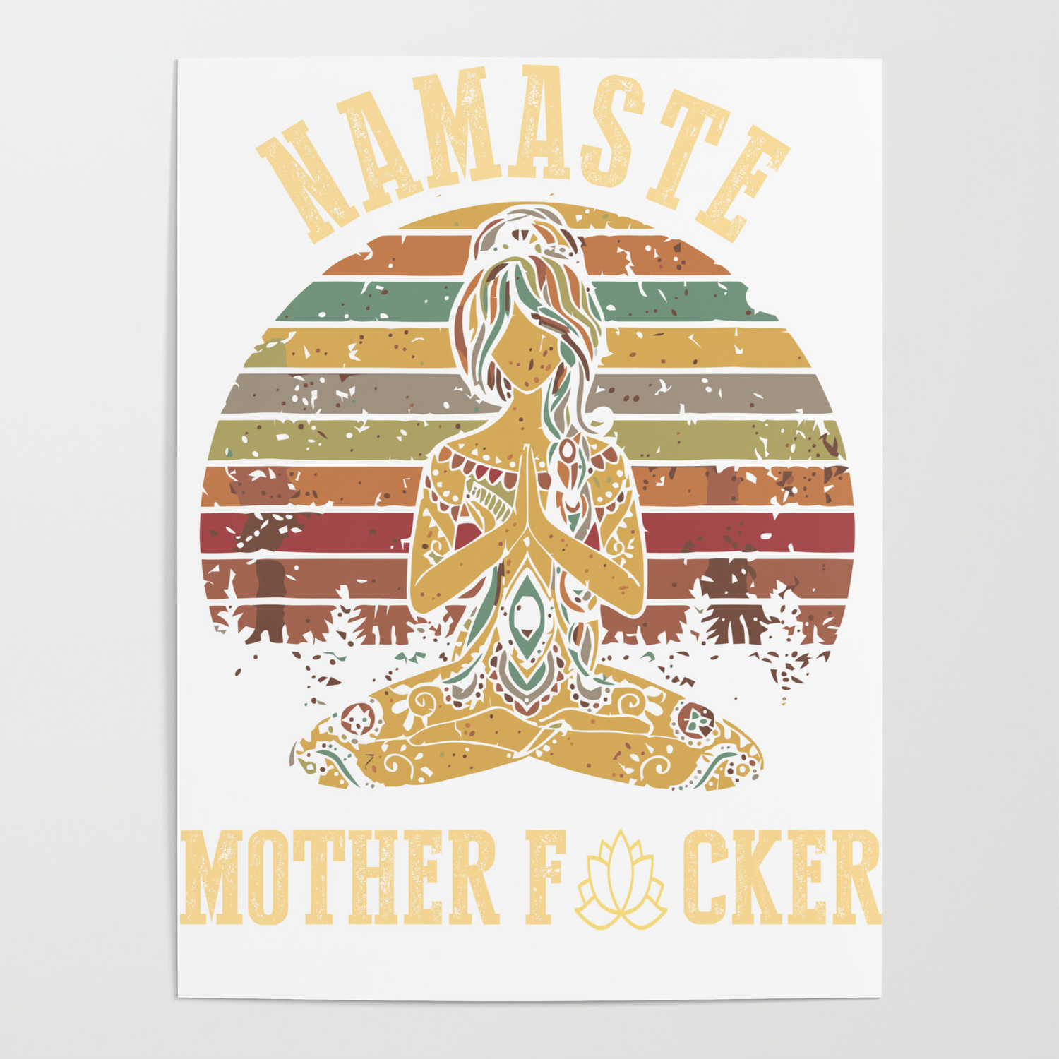 Funny Yoga Humor Meditation Gift Vintage Namaste Mother F T-Shirt Poster by  Horazion | Society6