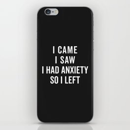 I Had Anxiety Funny Quote iPhone Skin