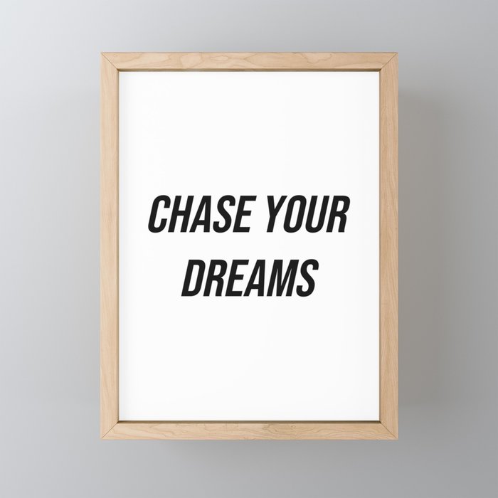 Chase your dreams Framed Mini Art Print