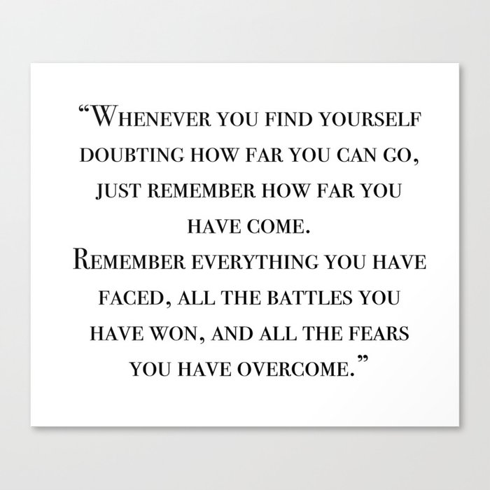Remember how far you've come - quote Canvas Print