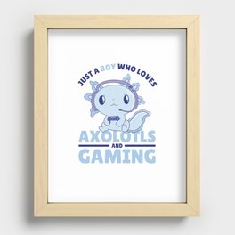 Just A Boy Who Loves Axolotls And Gaming Recessed Framed Print