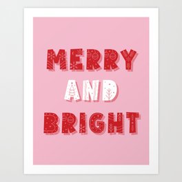 Merry and Bright, Merry Christmas, Christmas, Holiday Season, Pink Art Print