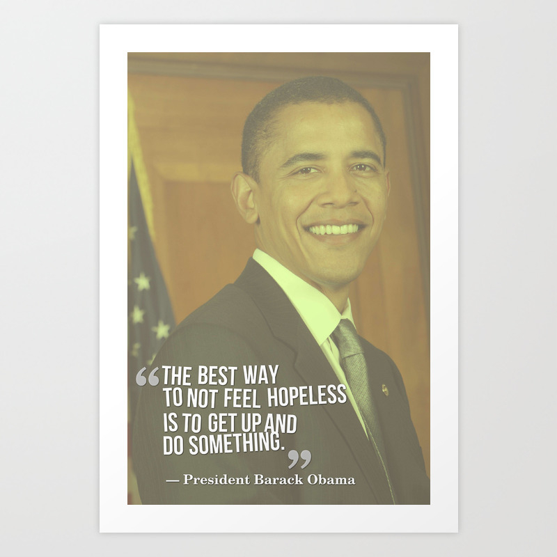 Inspirational Quotes Motivational 20 By President Barack Obama Art Print By Asarstudios Society6