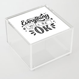 Everything Will Be OK (Typography Design) Acrylic Box