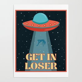 Get In Loser Shirt, Get In Loser Vintage T-Shirt Poster | Ufo, Stars, Aliens, Galaxy, Gifts, Retro, Women Fashion, Cartoon, Anime, Girls Fashion 