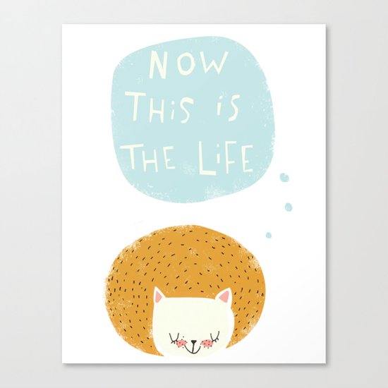 now this is the life Canvas Print