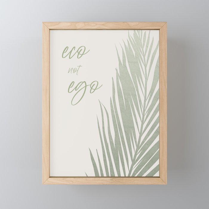Eco not ego Framed Mini Art Print