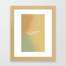 You're Gold Baby, Solid Gold Framed Art Print