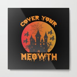 Cover Your Meowth Funny Halloween Metal Print | Halloween Returns, Graphicdesign, Halloween, Halloween Wreath 